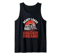 Heavy Loads Bigger Dreams Style de Vie de Chauffeur de Camion Débardeur