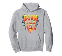 Heavy Metal Born to Raise Hell Rocker Slogan Rebel Sweat à Capuche, Unisexe pour Adultes, Gris Chiné, XXL