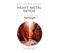 Heavy Metal Detox: Release Rust From Our Cells