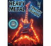 Heavy Metal Logbook: A book to track the concerts you have seen.