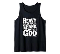 Heavy on The Thank You God Inspiration Christian Débardeur