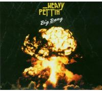 Heavy Pettin - Big Bang