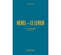 Hebel - Le Levier Frédéric Metz (Auteur)