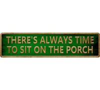 HEBELYX HUJIE1 Décoration murale de ferme, « There's Always Time To Sit On The Porch », panneau en métal vintage, 10,2 x 40,6 cm, décoration murale rustique pour porche de ferme - Panneau de devise