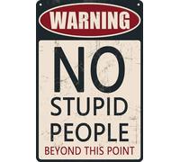 HEBELYX Panneau d'avertissement humoristique en métal « No Stupid People Beyond This Point » - Décoration de chambre pour homme - 20,3 x 30,5 cm