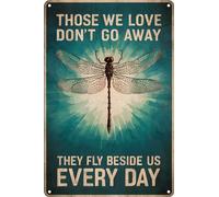 HEBELYX Plaque en étain vintage en forme de libellule - Décoration murale amusante - Cadeau pour femme - Inscription « Those We Love Don't Go Away They Fly Beside Us Every Day » - 20,3 x 30,5 cm