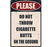HEBELYX Plaque en métal « Please Do Not Throw Cigarette Butts On The Ground » - Décoration murale pour garage, maison, bar - 20,3 x 30,5 cm - Eight - 1161