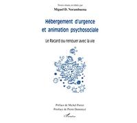 Hébergement D'urgence Et Animation Psychosociale - Le Racard Ou Renouer Avec La Vie | Occasion