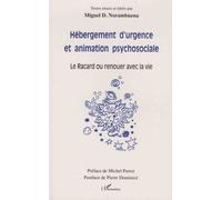 Hébergement D'urgence Et Animation Psychosociale - Le Racard Ou Renouer Avec La Vie | Occasion