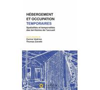 Hébergement et occupation temporaires : spatialiteÌ s et temporaliteÌ s des territoires de l’accueil - Corine Vedrine - L'oeil D'or - broché - Essai