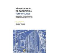 Hébergement et occupation temporaires : spatialité s et temporalités des territoires de l’accueil