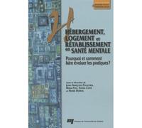 Hebergement logement et retablissement en sante mentale Pourquoi et comment faire évoluer les pratiques? - Collectif - Presses Universite Du Quebec - broché - Etude