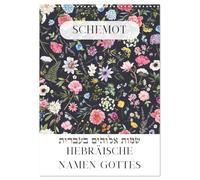 Hebräische Namen Gottes aus der Torah (Wandkalender 2026 DIN A3 hoch), CALVENDO Monatskalender: Kunstvolle Blumenmotive treffen auf biblische Namen.