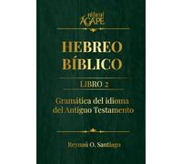Hebreo Bíblico 2: Gramática - Manual Formativo Integral de Lenguas Bíblicas