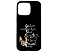 Hébreu 6:19 Verse biblique We Have This Hope as an Anchor Coque pour iPhone 15 Pro Max