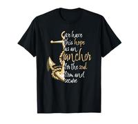 Hébreu 6:19 Verse biblique We Have This Hope as an Anchor T-Shirt