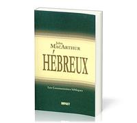Hébreux: (The MacArthur New Testament Commentary - Hebrew)