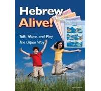 Hebrew Alive! Talk, Move, And Play The Ulpan Way