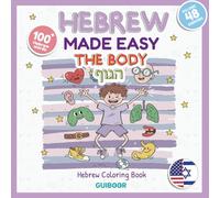 Hebrew Coloring Book for Kids : The Body: Learn Hebrew While Coloring Body Parts, Senses & Actions