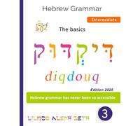 Hebrew Grammar: The Basics: Learn Hebrew Grammar Easily and Quickly