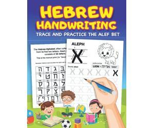 Hebrew Handwriting: Learn to Write the Hebrew Alphabet by Tracing Letters for Kids and Beginners - Alef Bet Tracing and Practice Workbook