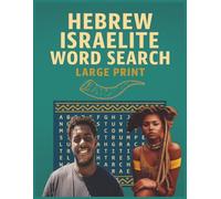 Hebrew Israelite Word Search Large print: Faith-Based Word Searches Featuring Feast Days, Biblical Names, and Cultural Heritage Themes for Adults & Seniors