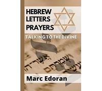 HEBREW LETTERS PRAYERS: Talking to the divine