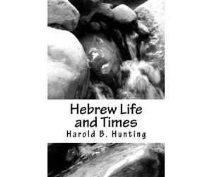 Hebrew Life and Times