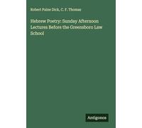 Hebrew Poetry: Sunday Afternoon Lectures Before the Greensboro Law School
