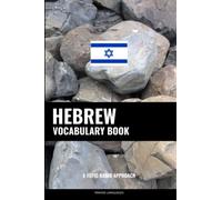 Hebrew Vocabulary Book: A Topic Based Approach
