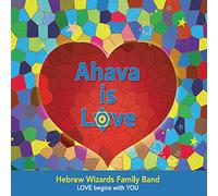 Hebrew Wizards Family Band - Ahava is Love