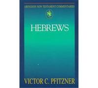Hebrews, Abingdon New Testament Commentaries Victor C. Pfitzner (Auteur)