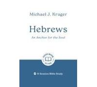 Hebrews: An Anchor For The Soul