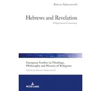 Hebrews and Revelation: A Hypertextual Commentary