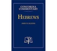 Hebrews Concordia Commentary by John Kleinig Hardcover Book John Kleinig (Auteur)