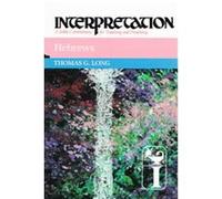 Hebrews, Interpretation, a Bible Commentary for Teaching and Preaching Thomas G. Long (Auteur)