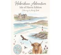 Hebridean Adventure: Isle of Harris Edition - Colouring & Activity Book