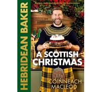 Hebridean Baker: A Scottish Christmas