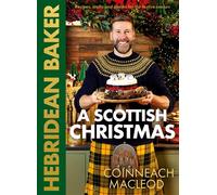 Hebridean Baker: A Scottish Christmas - Coinneach MacLeod - Black & White Publishing - ebook (ePub) - Livre
