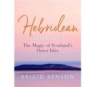 Hebridean Journey by Brigid Benson Brigid Benson (Auteur)