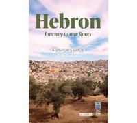 Hebron: A Visitors Guide