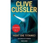 Hebt die Titanic! | Clive Cussler Clive CusslerClive Cussler (Auteur)