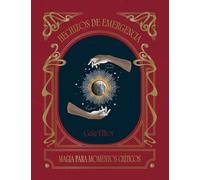 Hechizos de emergencia/ Emergency spells: Magia Para Los Momentos Críticos