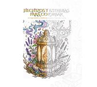 HECHIZOS Y ESTRELLAS PARA COLOREAR: UN VIAJE MÍSTICO A TRAVÉS DEL ZODIACO, CRISTALES Y MAGIA