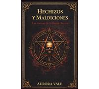 Hechizos y Maldiciones: Las Armas de la Bruja Oscura