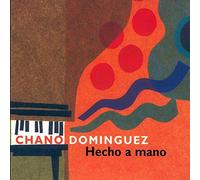 Hecho a Mano by Chano Dominguez (2011-01-01)