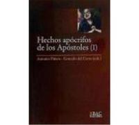 Hechos Apócrifos De Los Apóstoles. Vol. I: Hechos De Andrés, Juan, Pedro, Pablo Y Tomás - Piñero Sáenz, Antonio, Cerro Calderón, Gonzalo del (ed. lit.) Piñero Sáenz, Antonio, Cerro Calderón, Gonzalo D