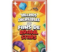 Hechos Increíbles para Fans de Brawl Stars - Brawl Stars libro incluye 200 trucos, estrategias y anécdotas sobre las Brawl Stars figuras y Cartas Brawl Stars | Juegos para niños