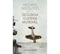 Hechos insólitos de la Segunda Guerra Mundial
