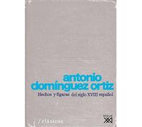 Hechos y figuras del siglo XVIII español